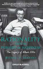 Rationality and the Pursuit of Happiness – The Legacy of Albert Ellis