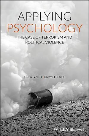 Applying Psychology – The Case of Terrorism and Political Violence