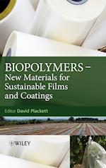 Biopolymers – New Materials for Sustainable Films and Coatings