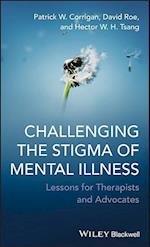 Challenging the Stigma of Mental Illness – Lessons  for Therapists and Advocates