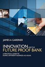 Innovation and the Future Proof Bank