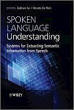 Spoken Language Understanding – Systems for Extracting Semantic Information from Speech