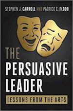 The Persuasive Leader – Lessons from the Arts