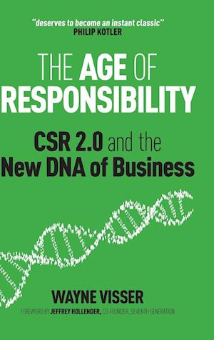 The Age of Responsibility – CSR 2.0 and the New DNA of Business