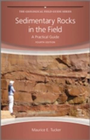 Sedimentary Rocks in the Field – A Practical Guide 4e