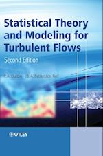 Statistical Theory and Modeling for Turbulent Flows 2e