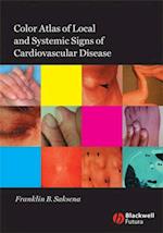 Color Atlas of Local and Systemic Manifestations of Cardiovascular Disease