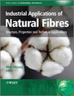 Industrial Applications of Natural Fibres – Structure, Properties and Technical Applications