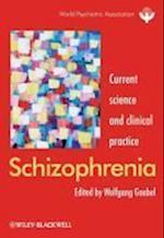 Schizophrenia – Current Science and Clinical Practice