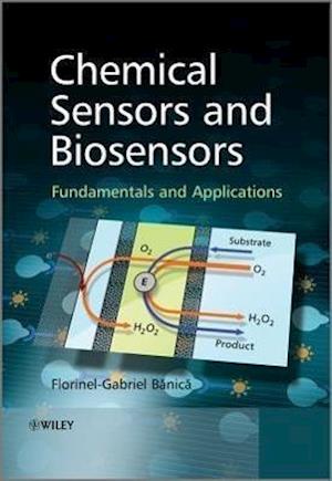 Chemical Sensors and Biosensors – Fundamentals and  Applications