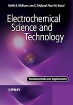 Electrochemical Science and Technology – Fundamentals and Applications
