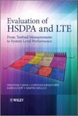 Evaluation of HSDPA to LTE – From Testbed Measurements to System Level Performance