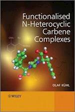 Functionalised N–Heterocyclic Carbene Complexes