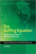 The Duffing Equation – Nonlinear Oscillators and their Behaviour