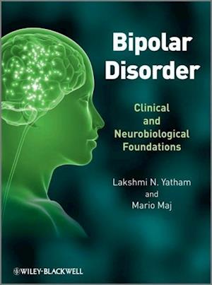 Bipolar Disorder – Clinical and Neurobiological Foundations