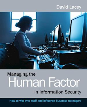 Managing the Human Factor in Information Security