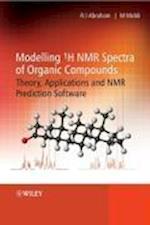Modelling 1H NMR Spectra of Organic Compounds – Theory Applications and NMR Prediction Software