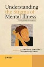 Understanding the Stigma of Mental Illness – Theory and Interventions
