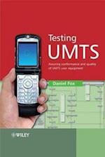 Testing UMTS – Assuring Conformance and Quality of  UMTS User Equipment