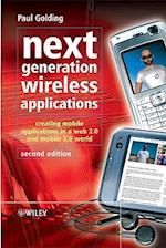 Next Generation Wireless Applications – Creating Mobile Applications in a Web 2.0 World and Mobile 2.0 World 2e