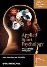 Applied Sport Psychology – A Case–Based Approach