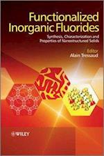 Functionalized Inorganic Fluorides – Synthesis, Characterization and Properties of Nanostructured Solids