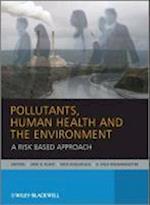 Pollutants, Human Health and the Environment – A Risk Based Approach