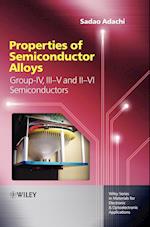 Properties of Semiconductor Alloys – Group–IV, III–V and II–VI Semiconductors