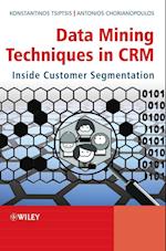 Data Mining Techniques in CRM – Inside Customer Segmentation