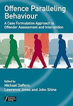 Offence Paralleling Behaviour – A Case Formulation  Approach to Offender Assessment and Intervention