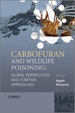Carbofuran and Wildlife Poisoning – Global Perspectives and Forensic Approaches