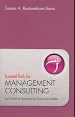 Essential Tools Management Consulting – Tools, Models and Approaches for Clients and Consultants
