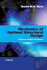 Mechanics of Optimal Structural Design – Minimum Weight Structures