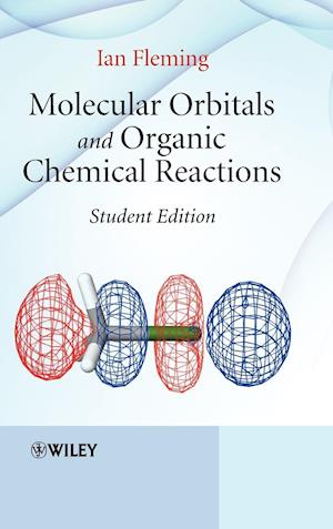 Molecular Orbitals and Organic Chemical Reactions – Student Edition