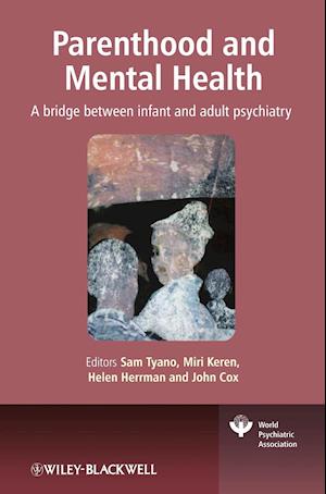 Parenthood and Mental Health – A bridge between infant and adult psychiatry