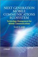 Next Generation Mobile Communications Ecosystem – Technology Management for Mobile Communications