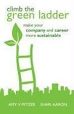 Climb the Green Ladder – Make Your Company and Career More Sustainable