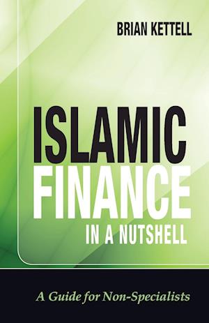 Islamic Finance in a Nutshell – A Guide for Non–Specialists