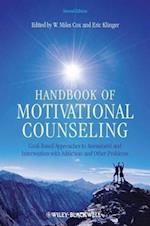 Handbook of Motivational Counseling – Goal–Based Approaches to Assessment and Intervention with Addiction and Other Problems 2e