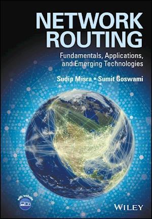 Network Routing – Fundamentals, Applications and Emerging Technologies