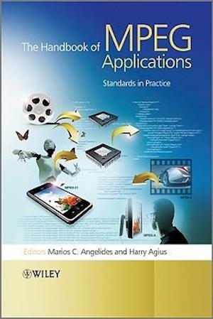 The Handbook of MPEG Applications – Standards in Practice