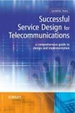 Successful Service Design for Telecommunications – a comprehensive guide to design and implementation