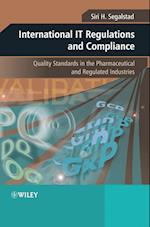 International IT Regulations and Compliance – Quality Standards in the Pharmaceutical and Regulated Industries