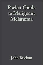 Pocket Guide to Malignant Melanoma