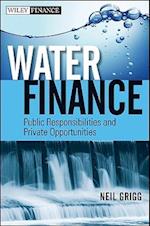 Water Finance – Public Responsibilities and Private Opportunities