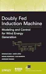 Doubly Fed Induction Machine – Modeling and Control for Wind Energy Generation