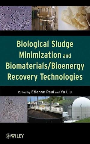 Biological Sludge Minimization and Biomaterials/Bioenergy Recovery Technologies