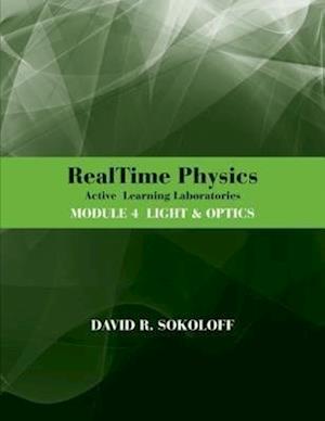 RealTime Physics Active Learning Laboratories le 4 Light & Optics, 3rd Edition