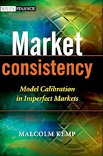 Market Consistency – Model Calibration in Imperfect Markets