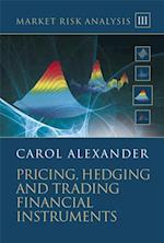 Market Risk Analysis, Pricing, Hedging and Trading Financial Instruments